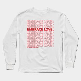 Embrace Love (Red) Long Sleeve T-Shirt